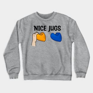 Rock Climbing Jugs Pun Crewneck Sweatshirt